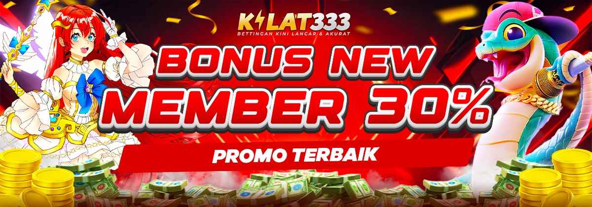 Bonus New Member Slot 30% KILAT333